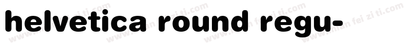 helvetica round regu字体转换